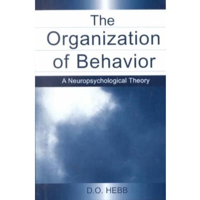 The Organization Of Behavior - Hebb, D.O.