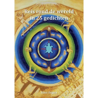 Reis Rond De Wereld In 25 Gedichten - Zinzi Zegers