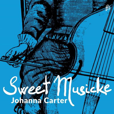 Johanna Carter - Sweet Musicke: The Lyra Viol And The World Of Jacobean (CD)