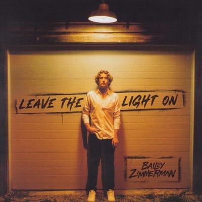 Leave The Light On - Bailey Zimmerman