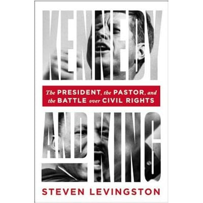 Kennedy And King - Steven Levingston