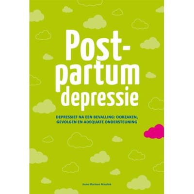 Postpartum Depressie - Anne Marleen Meulink