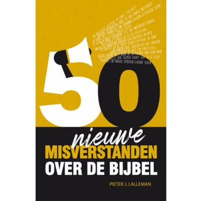 Vijftig Nieuwe Misverstanden Over De Bijbel - Pieter J. Lalleman