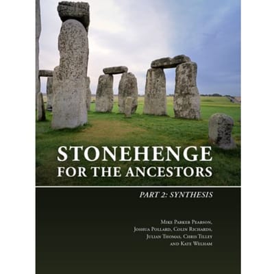 Stonehenge For The Ancestors: Part 2 - The Stonehenge Riverside Project - Mike Parker Pearson