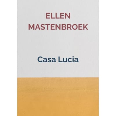 Casa Lucia - Ellen Mastenbroek