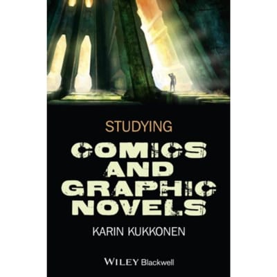 Studying Comics And Graphic Novels - Karin Kukkonen
