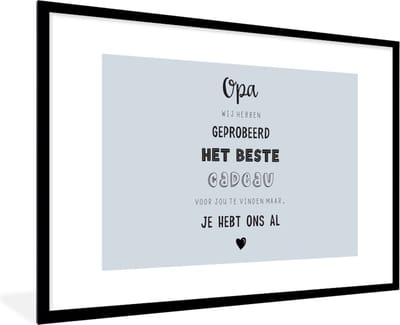 Fotolijst incl. Poster - Spreuken - Opa - Quotes - Het beste cadeau - 120x80 cm - Posterlijst