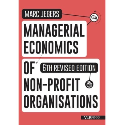 Managerial Economics Of Non-Profit Organisations - Marc Jegers