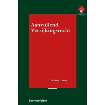 Aanvullend Verrijkingsrecht - E.M. Meijers Instituut Voor Rechtswetenschappelijk Onderzoek - Teun van der Linden