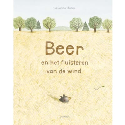 Beer En Het Fluisteren Van De Wind - Marianne Dubuc