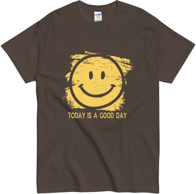 Grappig T Shirt met Motiverende Tekst: Today is a Good Day - Smiley - Dames Heren - Bruin - S