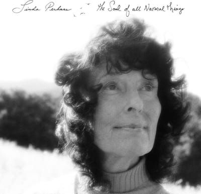 Linda Perhacs - The Soul Of All Natural (LP)