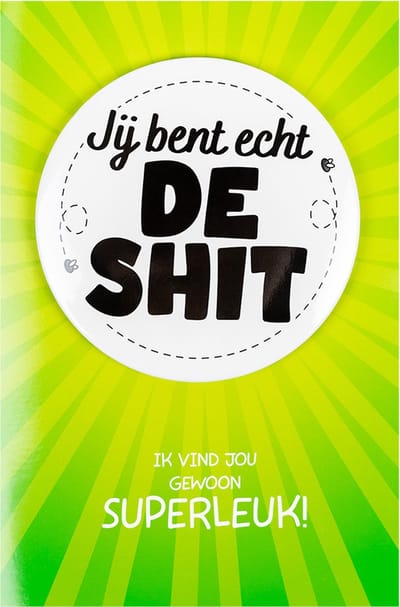 Shit wat een superleuke button | Wenskaart | Jij bent de shit
