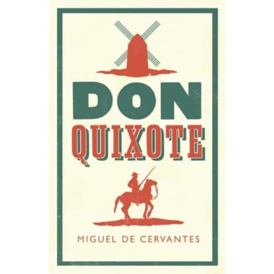 Don Quixote - Evergreens - Miguel de Cervantes