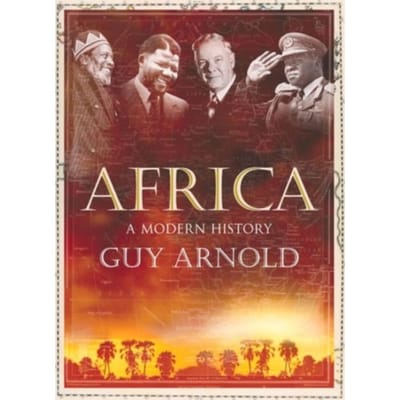 Africa: A Modern History - Guy Arnold