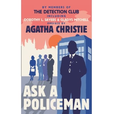 Ask A Policeman - The Detection Club