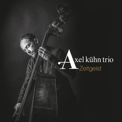 Zeitgeist - Axel Kuhn -trio-