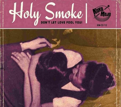 Various Artists - Holy Smoke (Don't Let Love Fool You!) (CD)