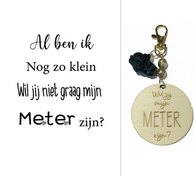 Sleutelhanger Wil jij mijn Meter zijn? | groen|  al ben ik nog zo klein | meter vragen | meter worden | peettante vragen | peettante worden