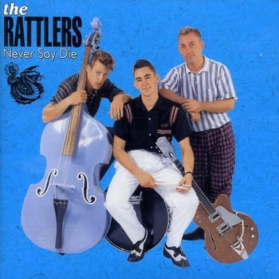 The Rattlers - Never Say Die (CD)