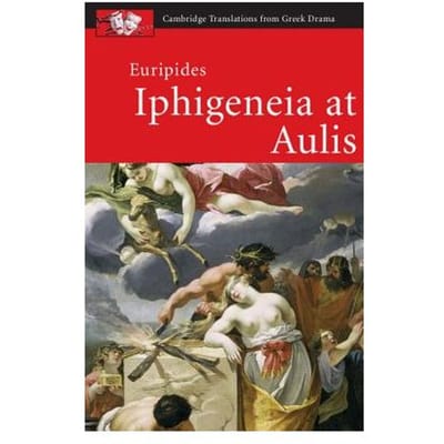 Euripides: Iphigeneia At Aulis - Holly Eckhardt