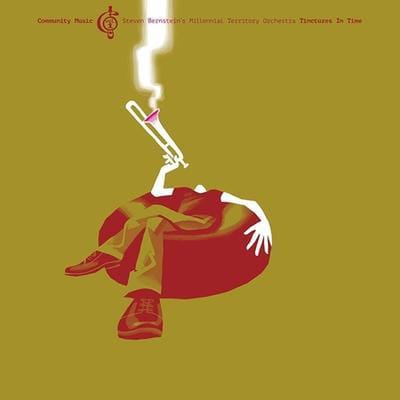 Steven Millennial Territory Orchestra Bernstein's - Tinctures In Time (community Music, Vol. 1 (LP)