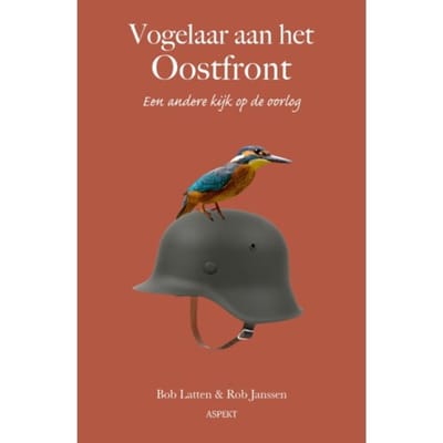 Vogelaar Aan Het Oostfront - Rob Janssen