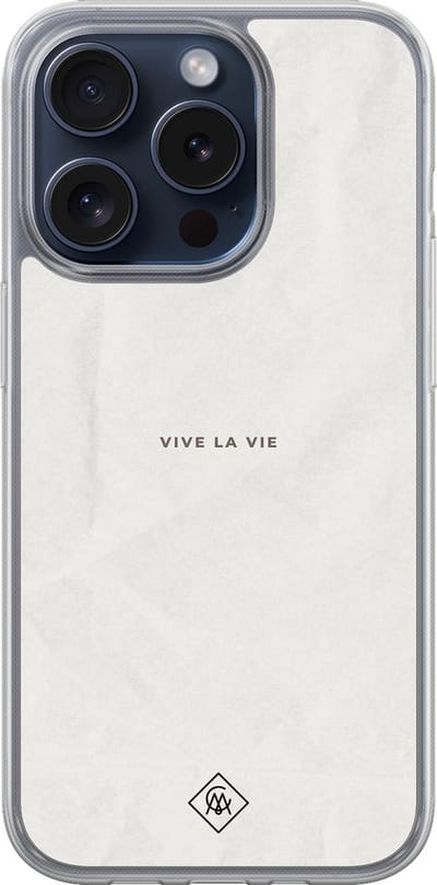 Casimoda® hoesje - Geschikt voor iPhone 15 Pro - Vive La Vie - 2-in-1 case - Schokbestendig - Tekst - Verhoogde randen - Grijs, Transparant