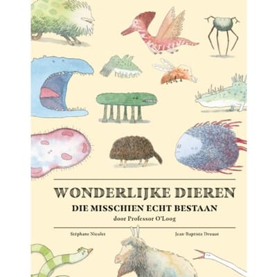 Wonderlijke Dieren Die Misschien Echt Bestaan - Pelkmans - Stéphane Nicolet