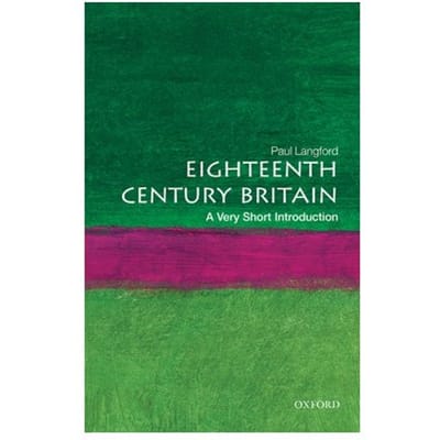 Eighteenth-Century Britain - Very Short Introductions - Paul (Formerly Professor of Mode