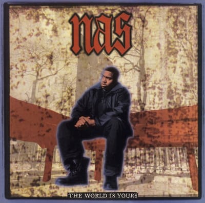 Nas - World Is Yours