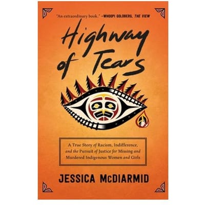 Highway Of Tears - Jessica McDiarmid