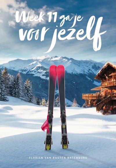 Week 11 Ga Je Voor Jezelf - Florien van Basten Batenburg