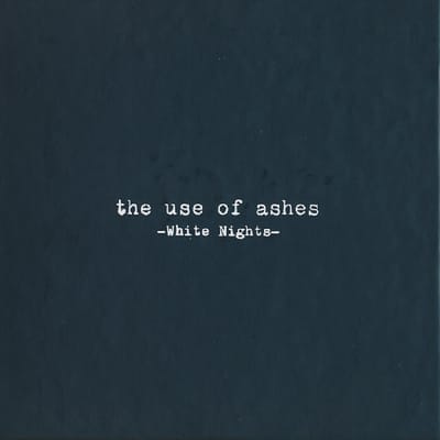 The Use Of Ashes - White Nights (3 CD) (Limited Edition)