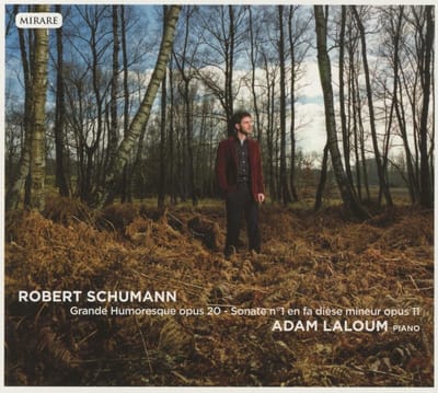 Adam Laloum - Schumann: Grande Humoresque, Op.20 | Sonate No.1 En Fa Dièse Mineur, Op.11 (CD)