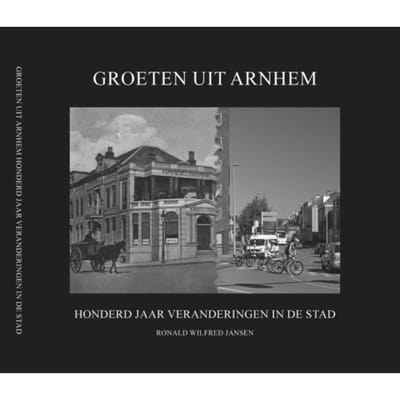 Groeten Uit Arnhem - Ronald Wilfred Jansen