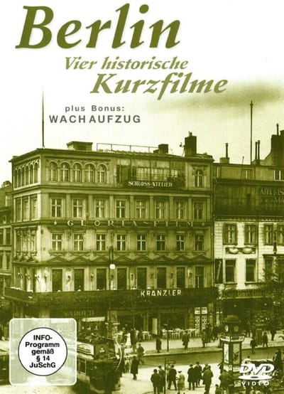 Berlin: Vier historische Kurzfilme