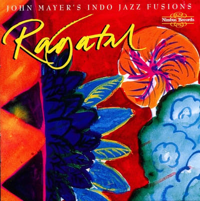 John Mayer - Ragatal/Indo Jazz Fusion (CD)
