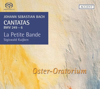 La Petite Bande, Sigiswald Kuijken - J.S. Bach: Kantaten Bwv 6 & 249 (SACD)