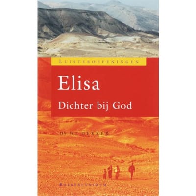 Luisteren Naar Elisa - Luisteroefeningen - W.J. Dekker