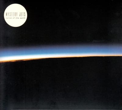 Curve Of The Earth - Mystery Jets