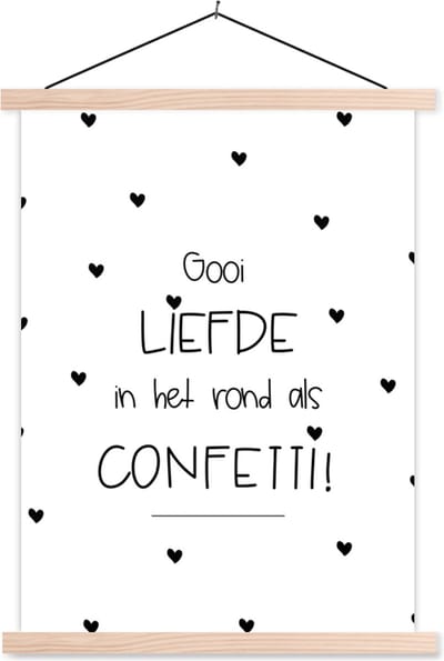 Posterhanger incl. Poster 87x120 cm - Schoolplaat - Quotes - Liefde - Gooi de liefde in het rond als confetti! - Spreuken - Textielposter - Blanke latten