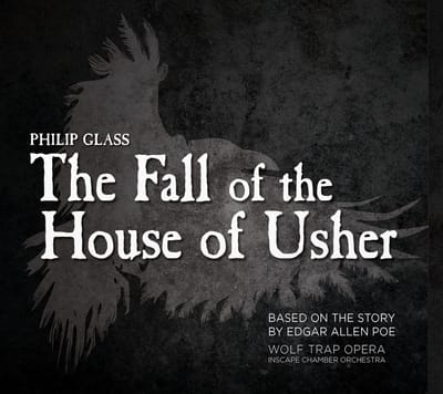Wolf Trap Opera, Inscape Chamber Orchestra - Glass: The Fall Of The House Of Usher (2 CD)