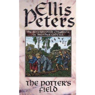 The Potter's Field - Cadfael Chronicles - Ellis Peters