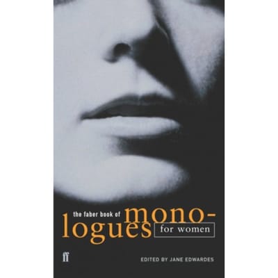 The Faber Book Of Monologues: Women - Jane Edwardes