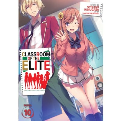 Classroom Of The Elite (Light Novel) Vol. 10 - Classroom Of The Elite (Light Novel) - Syougo Kinugasa