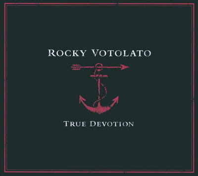 True Devotion - Rocky Votolato