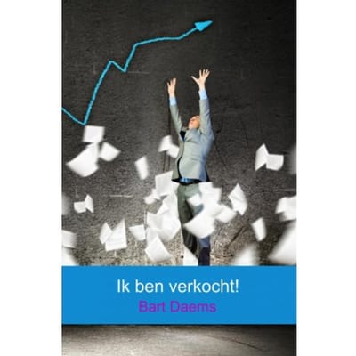 Ik Ben Verkocht! - Bart Daems