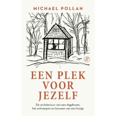 Een Plek Voor Jezelf - Michael Pollan