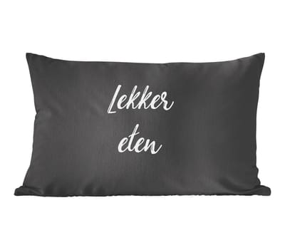 Sierkussens - Kussentjes Woonkamer - 60x40 cm - Quotes - Eten - Spreuken - Lekker eten